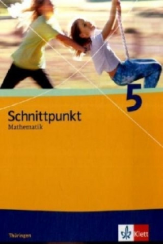 Kniha Schnittpunkt Mathematik 5. Ausgabe Thüringen Joachim Böttner