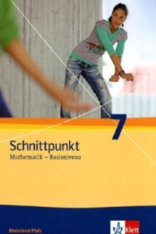 Kniha Schnittpunkt Mathematik 7. Ausgabe Rheinland-Pfalz Basisniveau Martina Backhaus