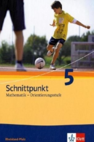 Kniha Schnittpunkt Mathematik 5. Ausgabe Rheinland-Pfalz Orientierungsstufe Matthias Dorn