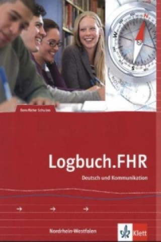 Könyv Logbuch.FHR. Deutsch und Kommunikation für Nordrhein-Westfalen Manfred Maier