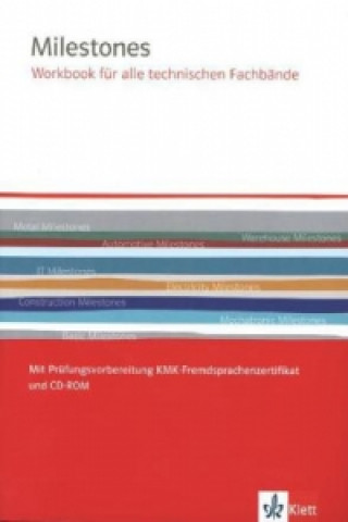 Könyv Milestones Workbook für alle technischen Fachbände. Mit Prüfungsvorbereitung KMK-Fremdsprachenzertifikat und CD-ROM, m. 1 Audio-CD Ruth Feiertag