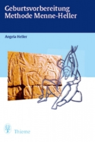 Könyv Geburtsvorbereitung Methode Menne-Heller Angela Heller