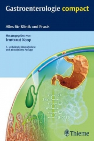Knjiga Gastroenterologie compact Irmtraut Koop