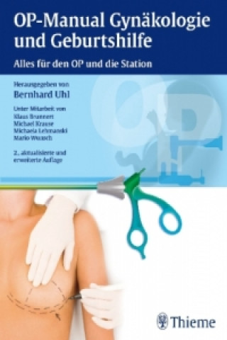 Könyv OP-Manual Gynäkologie und Geburtshilfe Bernhard Uhl
