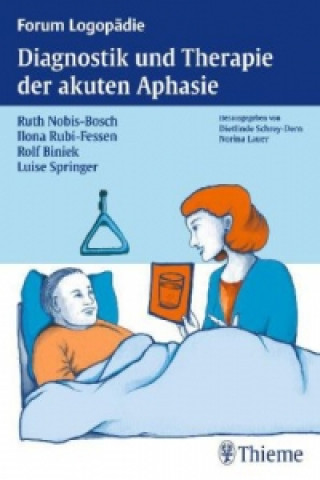 Kniha Diagnostik und Therapie der akuten Aphasie Ruth Nobis-Bosch