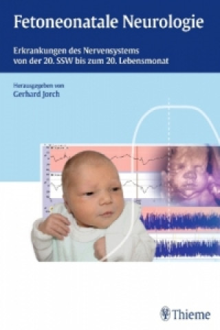 Kniha Fetoneonatale Neurologie Gerhard Jorch