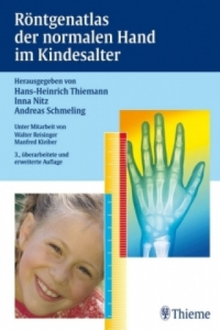 Knjiga Röntgenatlas der normalen Hand im Kindesalter Hans-Heinrich Thiemann