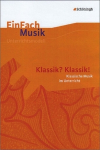 Carte Klassik? Klassik! - Klassische Musik im Unterricht, m. Audio-CD Günter Wiedemann
