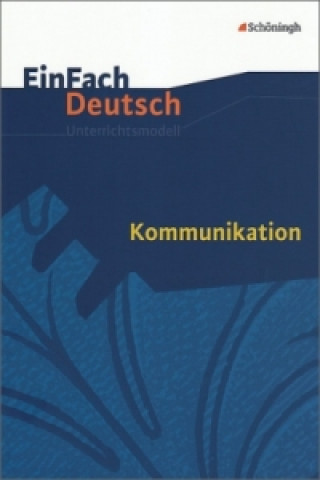 Könyv EinFach Deutsch Unterrichtsmodelle Volkrad Wolf