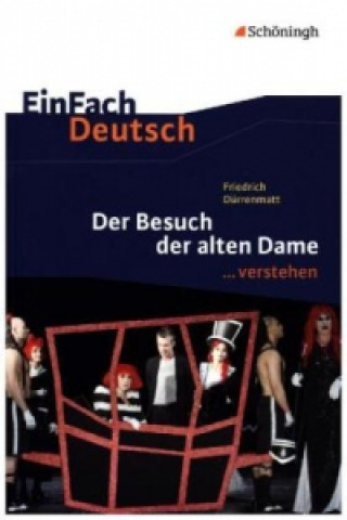 Kniha Friedrich Dürrenmatt: Der Besuch der alten Dame Alexander Schichtl