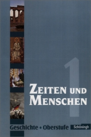 Kniha Zeiten und Menschen - Geschichtswerk für die Oberstufe - Stammausgabe Hans-Jürgen Lendzian