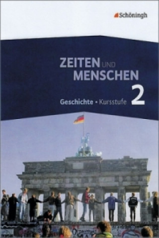 Livre Zeiten und Menschen - Geschichtswerk für die Kursstufe des Gymnasiums (G8) in Baden-Württemberg Hans-Jürgen Lendzian