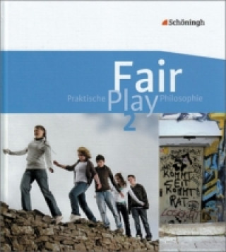 Книга Fair Play - Lehrwerk für den Unterricht im Fach Praktische Philosophie in Nordrhein-Westfalen Volker Pfeifer