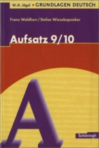 Kniha Aufsatz, 9./10. Schuljahr Franz Waldherr