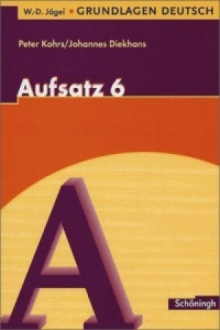 Kniha Aufsatz, 6. Schuljahr W.-D. Jägel