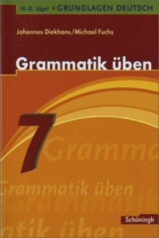 Kniha Grammatik üben, 7. Schuljahr Johannes Diekhans