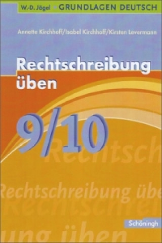 Książka Rechtschreibung üben, 9./10. Schuljahr Annette Kirchhoff