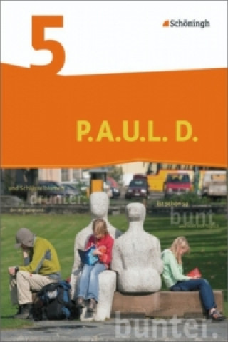 Kniha P.A.U.L. D. - Persönliches Arbeits- und Lesebuch Deutsch - Differenzierende Ausgabe Frank Radke