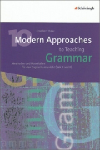 Book 10 Modern Approaches to Teaching Grammar Engelbert Thaler