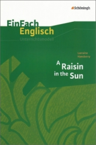 Kniha Lorraine Hansberry: A Raisin in the Sun Wiltrud Frenken