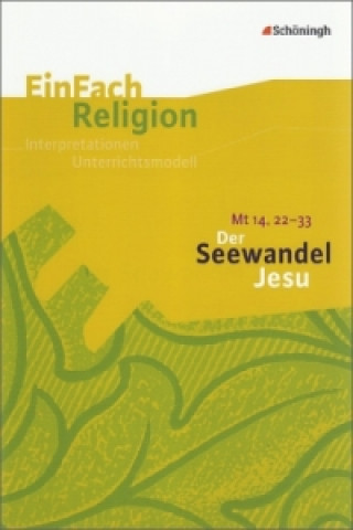 Könyv Der Seewandel Jesu (Mt 14, 22 - 33) Volker Garske