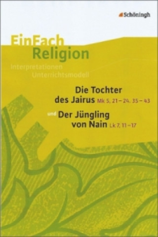 Könyv Die Tocher des Jairus (Mk 5, 21 - 24, 35 - 43) und Der Jüngling von Nain (Lk 7, 11 - 17) Volker Garske