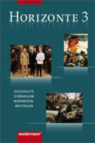 Carte Horizonte / Horizonte - Geschichte Gymnasium (G8) Nordrhein-Westfalen Ulrich Baumgärtner