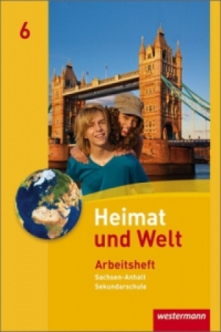 Knjiga Heimat und Welt - Ausgabe 2010 für die Sekundarschulen in Sachsen-Anhalt Notburga Protze