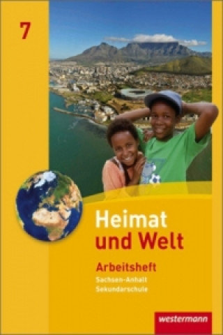 Książka Heimat und Welt - Ausgabe 2010 für die Sekundarschulen in Sachsen-Anhalt Notburga Protze