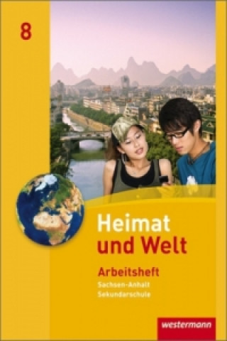 Carte Heimat und Welt - Ausgabe 2010 für die Sekundarschulen in Sachsen-Anhalt Notburga Protze