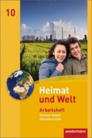 Könyv Heimat und Welt - Ausgabe 2010 für die Sekundarschulen in Sachsen-Anhalt Notburga Protze