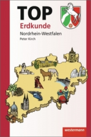 Kniha TOP Erdkunde Nordrhein-Westfalen Peter Kirch