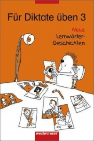 Buch Fur Diktate  uben 3 - Neue Lernworter-Geschichten Urte Gerlach