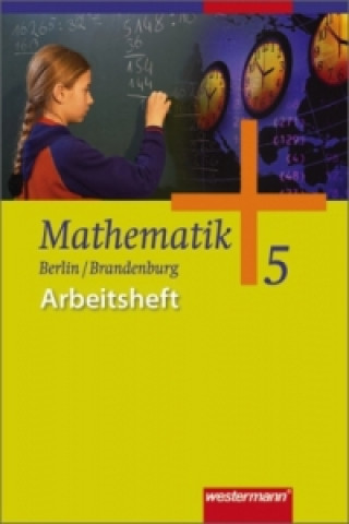 Kniha Mathematik - Ausgabe 2004 für das 5. und 6. Schuljahr in Berlin und Brandenburg Bernd Liebau