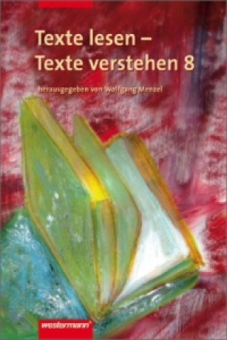 Kniha Texte lesen - Texte verstehen 8 Wolfgang Menzel