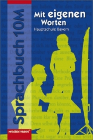 Kniha Mit eigenen Worten - Sprachbuch für bayerische Hauptschulen Ausgabe 2004 Heiner Böttger