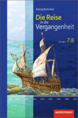 Buch Die Reise in die Vergangenheit - Ausgabe 2012 für Thüringen Hans Ebeling