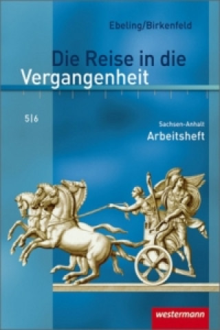 Knjiga Die Reise in die Vergangenheit - Ausgabe 2010 für Sachsen-Anhalt Hans Ebeling