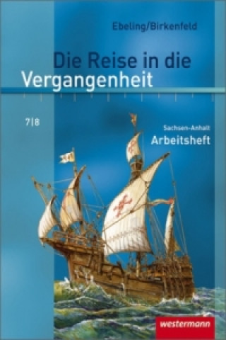 Knjiga Die Reise in die Vergangenheit - Ausgabe 2010 für Sachsen-Anhalt Hans Ebeling