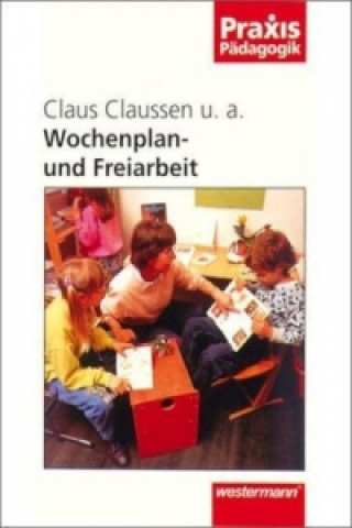 Könyv Wochenplan- und Freiarbeit Claus Claussen