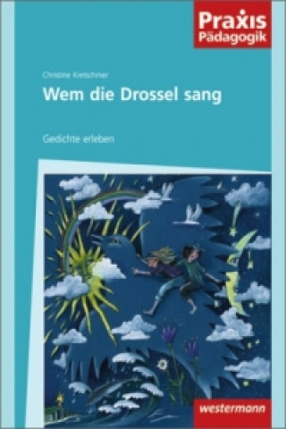 Kniha Wem die Drossel nie sang Christine Kretschmer
