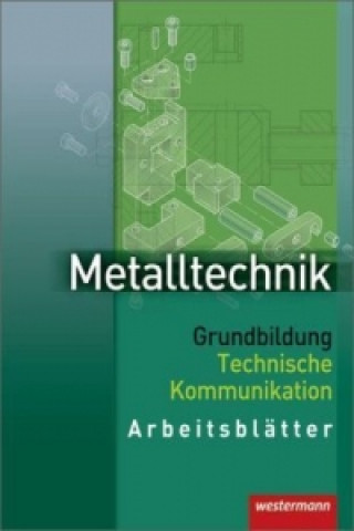 Kniha Metalltechnik Grundbildung Jürgen Kaese