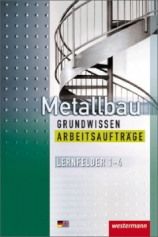 Könyv Metallbau Grundwissen, Lernfelder 1-4, Arbeitsaufträge Lutz Langanke