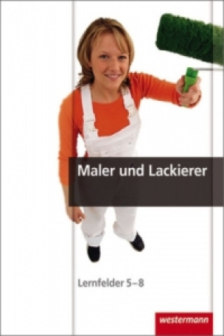 Kniha Maler und Lackierer, Lernfelder 5-8 Markus Dempf