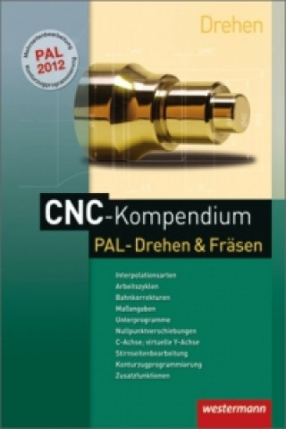 Kniha CNC-Kompendium PAL-Drehen und Fräsen Dietmar Falk