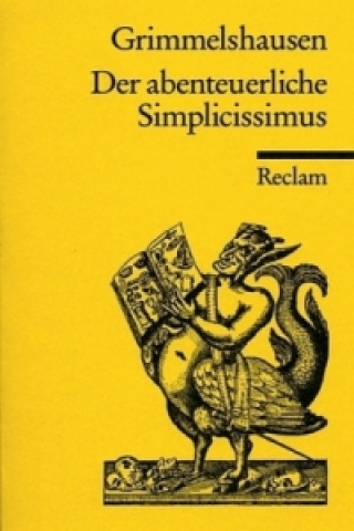 Книга Der abenteuerliche Simplicissimus Teutsch Hans J. Chr. von Grimmelshausen