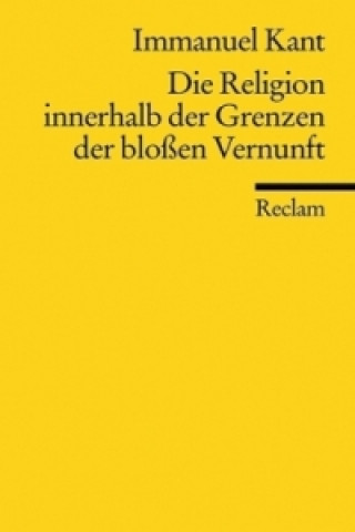 Βιβλίο Die Religion innerhalb der Grenzen der bloßen Vernunft Immanuel Kant