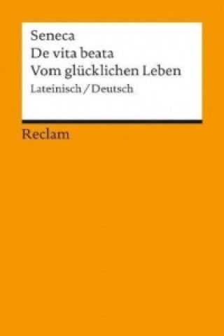 Knjiga De vita beata / Vom glücklichen Leben eneca