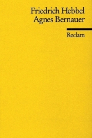 Libro Agnes Bernauer Friedrich Hebbel