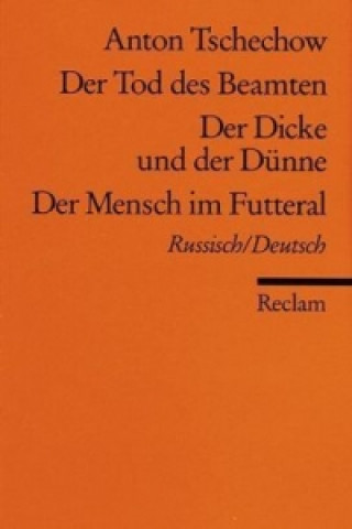 Kniha Der Tod des Beamten / Der Dicke und der Dünne / Der Mensch im Futteral, Russisch/Deutsch Anton Tschechow